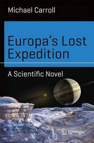 Europa's Lost Expedition: A Scientific Novel (Science and Fiction)