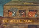 Die Arche Noah.