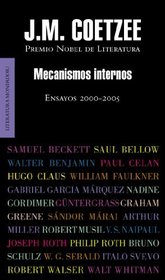 Mecanismos internos/ Inner Workings: Ensayos 2000-2005/ Literary Essays 2000-2005 (Literatura Mondadori) (Spanish Edition)