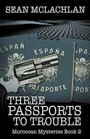 Three Passports to Trouble (Interzone Mystery)