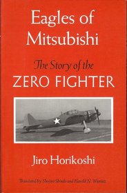 Eagles of Mitsubishi: The Story of the Zero Fighter