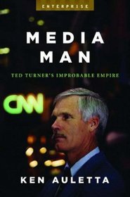 Media Man: Ted Turner's Improbable Empire (Enterprise)