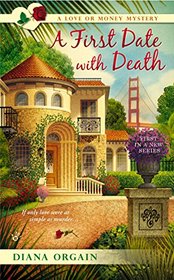 A First Date with Death (Love or Money Mystery, Bk 1)