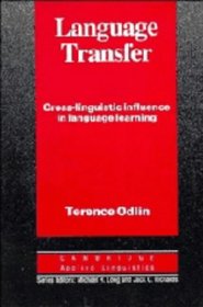 Language Transfer : Cross-Linguistic Influence in Language Learning (Cambridge Applied Linguistics)