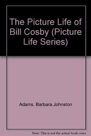 The Picture Life of Bill Cosby (Picture Life Series)