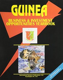 Guinea Business & Investment Opportunities Yearbook
