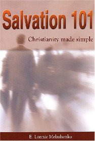 Salvation 101; Christianity made simple