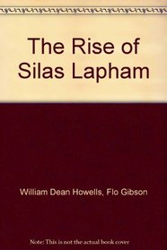 The Rise of Silas Lapham (Classic Books on Cassettes Collection) [UNABRIDGED]
