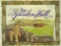 The Garden Wall: A Story of Love Based on I Corinthians 13