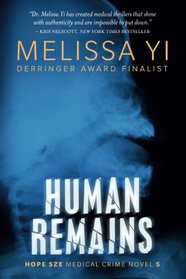 Human Remains: Hope Sze Medical Thriller (Hope Sze Medical Mystery) (Volume 5)