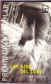 Los Ojos Del Lobo/ the Eyes of the Wolf (Spanish Edition)