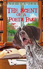 The Scent of a Poet's Past (Fairmont Finds Canine Cozy Mysteries)