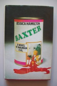 Baxter: A Novel of Inhuman Evil