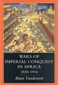 Wars of Imperial Conquest in Africa, 1830-1914