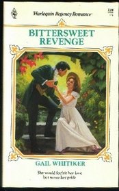Bittersweet Revenge (Harlequin Regency Romance, No 78)