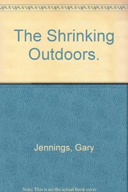The Shrinking Outdoors.