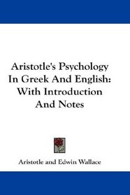Aristotle's Psychology In Greek And English: With Introduction And Notes