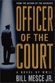 Officer of the Court : A Novel of WWII