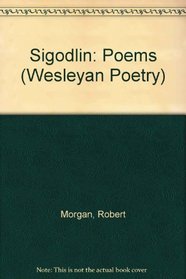 Sigodlin: Poems (Wesleyan Poetry)