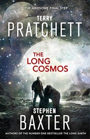 The Long Cosmos: The Long Earth series
