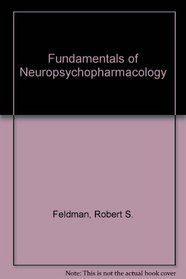 Fundamentals of Neuropsychopharmacology