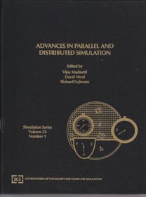 Advances in Parallel and Distributed Simulation: Proceedings of the Scs Multiconference on Advances in Parallel and Distributed Simulation 23-25 Jan (Simulation Series)