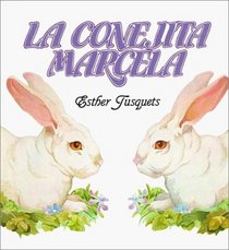 La conejita Marcela (Spanish Edition)
