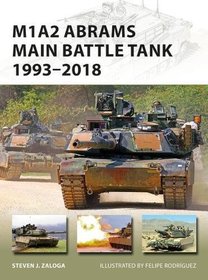 M1A2 Abrams Main Battle Tank: 1993?2018 (New Vanguard)
