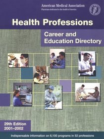 Health Professions: Career and Education Directory, 2001-2002