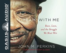 Dream With Me (Library Edition): Race, Love, and the Struggle We Must Win