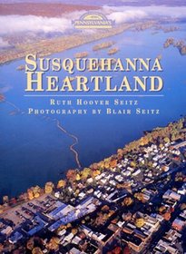 Susquehanna Heartland (Pennsylvania's Cultural and Natural Heritage)