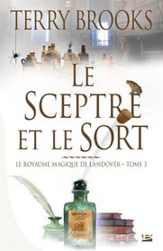 Le sceptre et le sort (Wizard at Large) (Magic Kingdom of Landover, Bk 3) (French Edition)