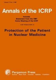 ICRP Publication 52: Protection of the Patient in Nuclear Medicine