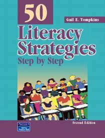 50 Literacy Strategies: Step By Step, Second Edition
