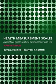 Health Measurement Scales: A practical guide to their development and use