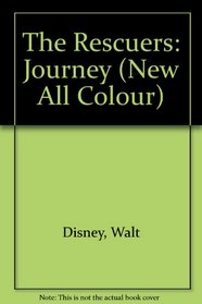 The Rescuers: Journey (New All Colour)