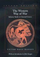 Western Way Of War, The : Infantry Battle in Classical Greece