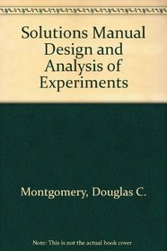 Solutions Manual Design and Analysis of Experiments