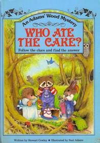 Who Ate The Cake (Adam's Wood Mysteries)