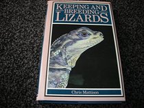 Keeping and Breeding Lizards: Their Natural History and Care in Captivity