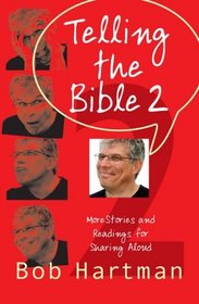 Telling the Bible, 2: Bk. 2: More Stories and Readings for Sharing Aloud