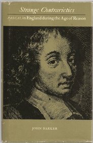 Strange Contrarieties: Pascal in England During the Age of Reason