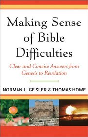 Making Sense of Bible Difficulties: Clear and Concise Answers from Genesis to Revelation