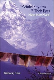 The Violet Shyness of Their Eyes : Notes from Nepal