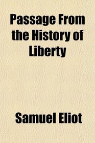 Passage From the History of Liberty