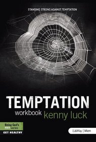 Temptation: Standing Strong Against Temptation Workbook
