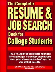 The Complete Resume & Job Search Book for College Students