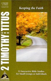 2 Timothy and Titus: Keeping the Faith (Faithwalk Bible Studies)