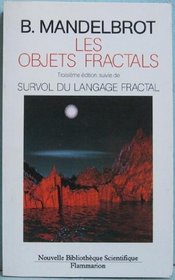 Les objets fractals: Forme, hasard et dimension (Nouvelle bibliotheque scientifique) (French Edition)
