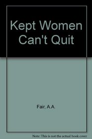 Kept Women Can't Quit